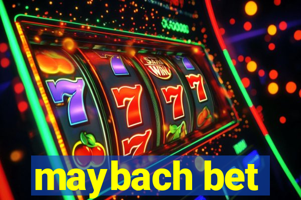 maybach bet